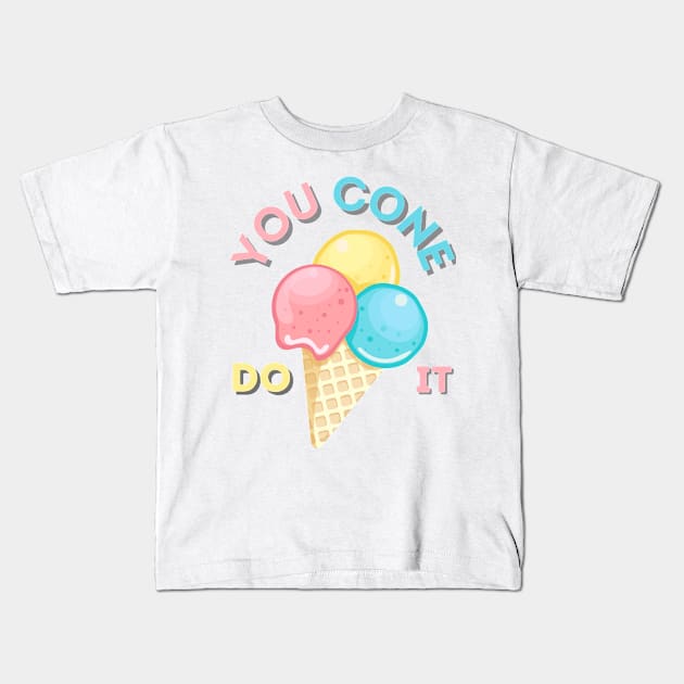 You cone do it Kids T-Shirt by kady_023